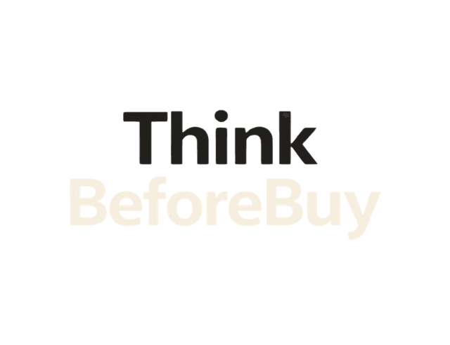 Think Before Buy